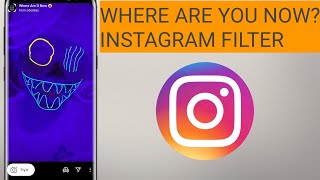 How To Get Where Are You Now Filter On Instagram screenshot 4