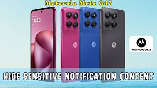 Motorola Moto G47 How to Hide Sensitive Notification Content | Protect Lock Screen Privacy