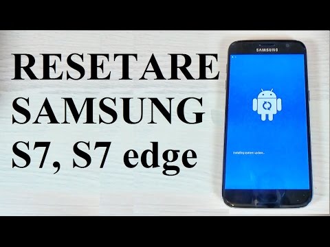 Cum resetăm telefonul Samsung Galaxy S7 & S7 edge