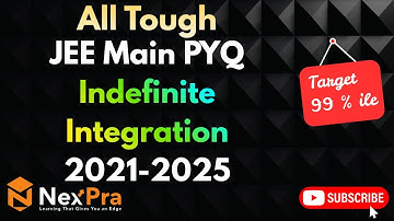 ⚡Indefinite Integration JEE Mains PYQ 2021–2025 🔥 | All Tough Questions 💪 | Target 99%ile 🎯