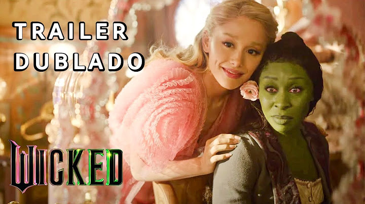 Wicked | TRAILER 2 DUBLADO OFICIAL 4K