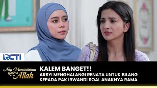 MENGHINA!! Renata Sebut Arsyi Wanita Munafik | AKU MENCINTAIMU KARENA ALLAH | EPS.71 (1/3)