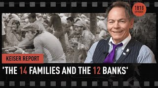 The 14 Families and the 12 Banks - Keiser Report