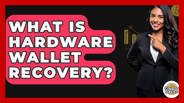 What Is Hardware Wallet Recovery? - CryptoBasics360.com