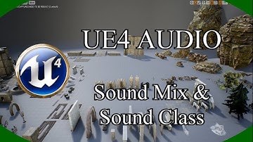 DPTV UE4 Audio tutorial 6 (Sound Mix And Sound Class)