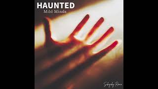 Mild Minds - HAUNTED (Sukiyaky Remix)