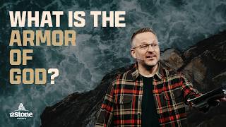 What Is The Armor Of God? | 12Stone Church