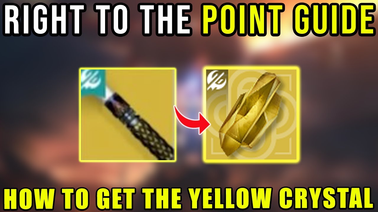 HOW TO GET THE YELLOW CRYSTAL IN DESTINY 2?