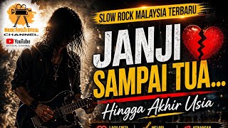 Hingga Akhir Usia  Janji Cinta Sdanai Tua Slow Rock Malaysia 