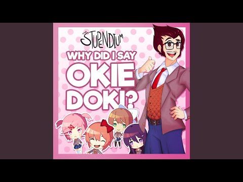 Why Did I Say Okie Doki? - The Stupendium