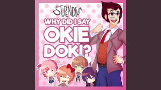 Why Did I Say Okie Doki?