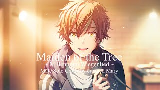 Maiden of the Tree ~ Millenium Wiegenlied ~ by mothy akuno (Male Solo Cover by Mary)