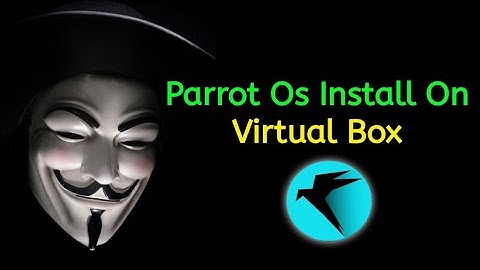 Parrot os install in virtual Box Hindi 2024 5.2