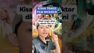 Kisah tragis dibalik film Wicked #historyfilm #wicked #thewizardofoz #kisahfilm #creepystories