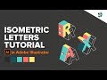 Graphic design tutorial - Isometric Letters in Adobe Illustrator