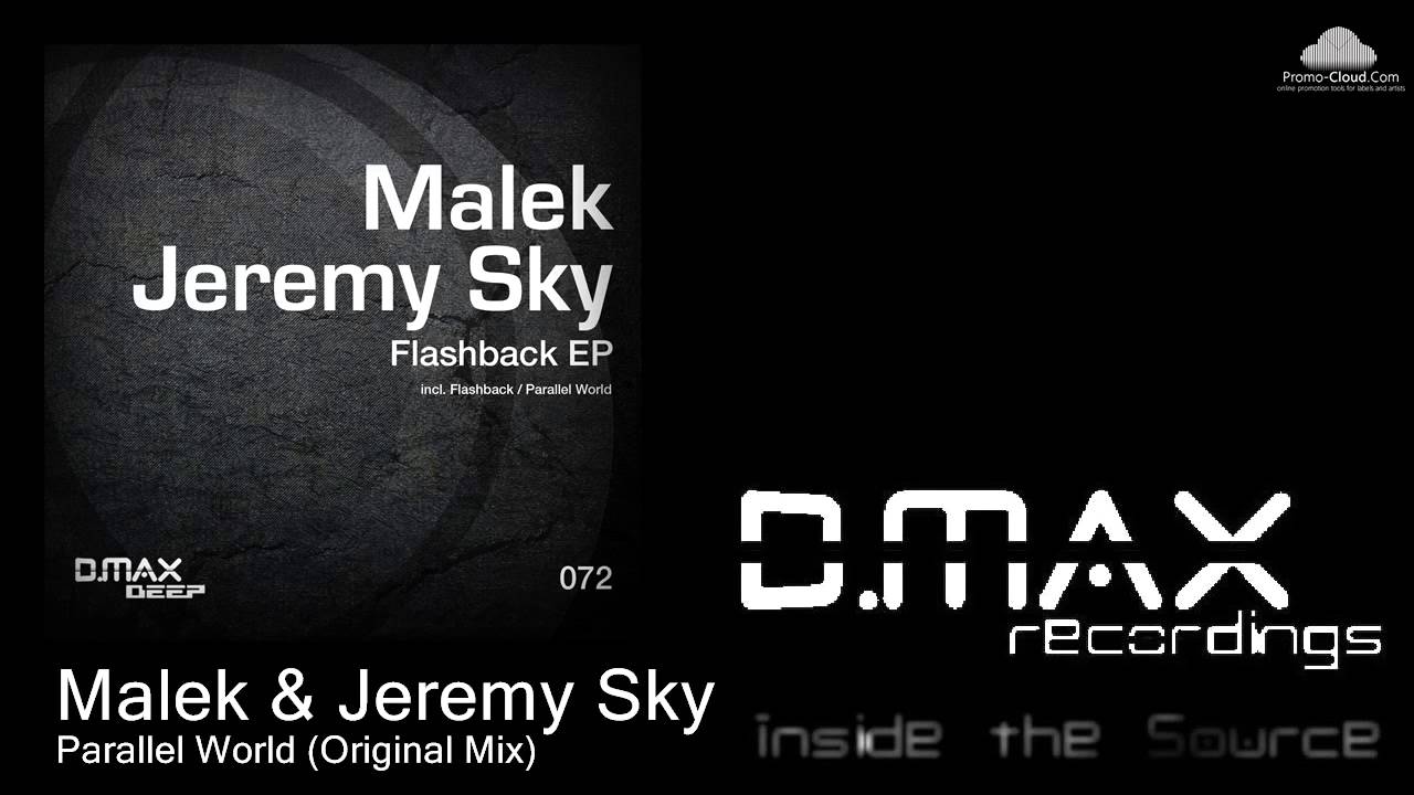 Sleduj Malek & Jeremy Sky - Parallel World (Original Mix) na YouTube Sleduj Malek & Jeremy Sky - Parallel World (Original Mix) na YouTube
