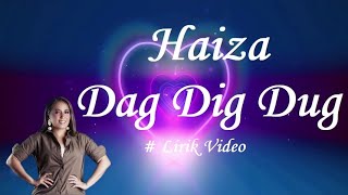 Haiza ~Dag Dig Dug ~Lirik