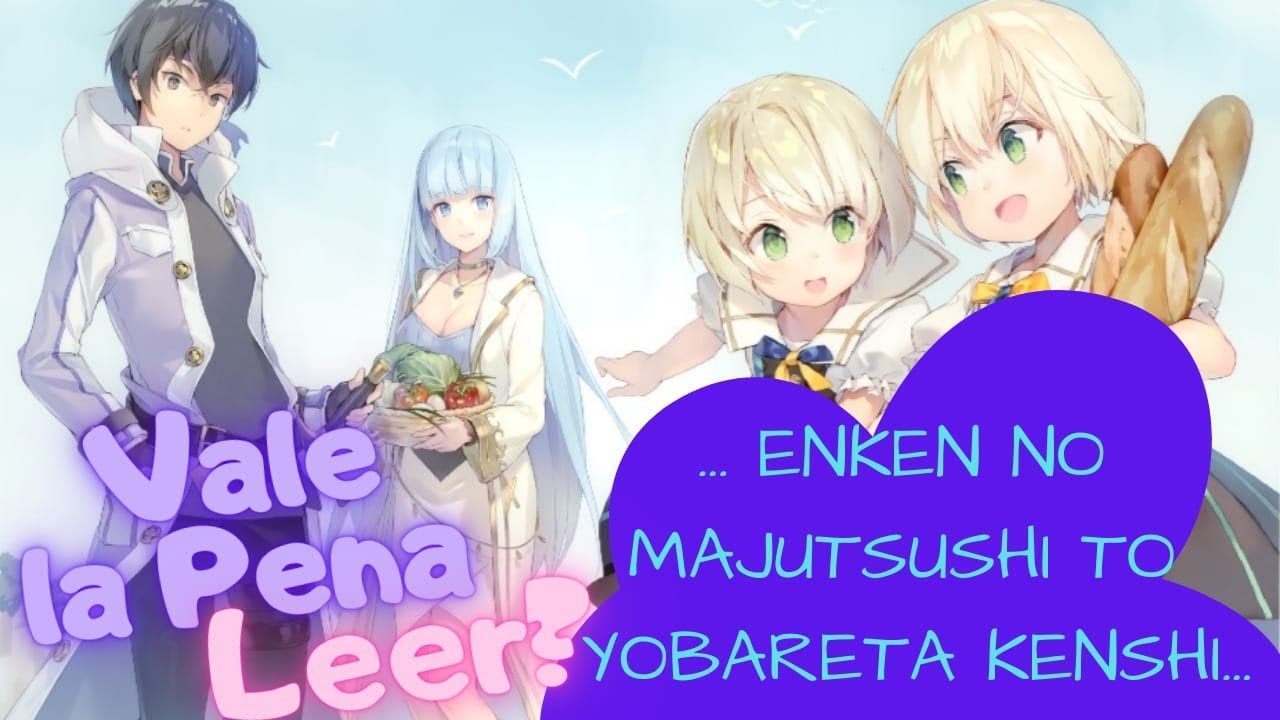 ¿VALE LA PENA LEER? SENKEN NO MAJUTSUSHI TO YOBARETA KENSHI ANÁLISIS Y