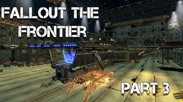 Fallout The Frontier Part 3