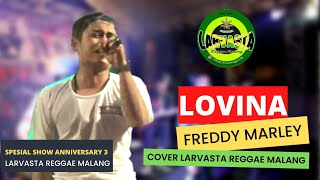 Download Lagu LOVINA - FREDDY MARLEY - COVER LARVASTA REGGAE MALANG MP3
