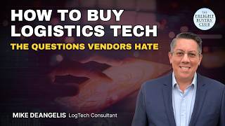 Logistics Tech Procurement: The Questions Every Freight Buyer Should Ask Vendors
