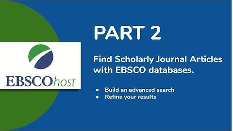 Find Scholarly Journal Articles with EBSCO Databases, Part 2