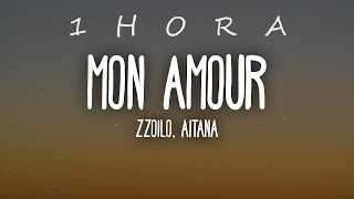 Zzoilo & Aitana - Mon Amour Remix (Letra/Lyrics)| 1 HORA