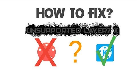 How to fix! | Unsupported Layer | And Chroma key problem - Kine master