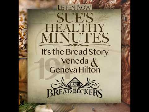 194: It's the Bread Story - Veneda and Geneva Hilton