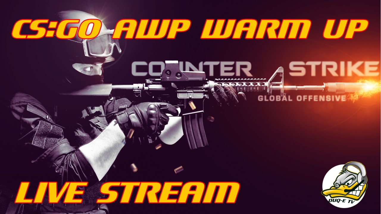 Duq-E TV #csgo Live Stream awp warm up aim maps - YouTube
