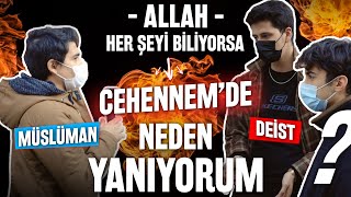 Allah Her Şeyi Biliyorsa Cehennemde Neden Yanıyorum?  DEİST MÜSLÜMAN TARTIŞMASI