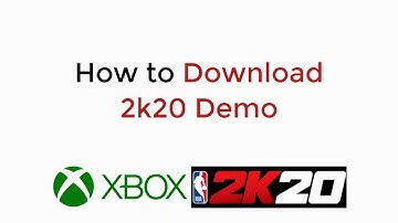How to Download 2k20 Demo XBOX