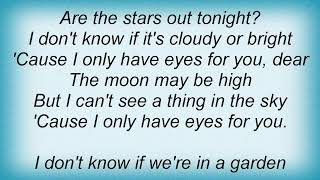 Ella Fitzgerald - I Only Have Eyes For You Lyrics