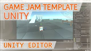 UNITY - UNITY EDITOR  (Tutorial 002) - Free Game Jam Template.