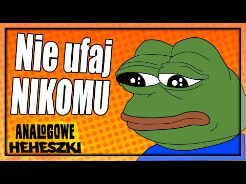 Analogowe Heheszki #457 - Nie ufaj nikomu