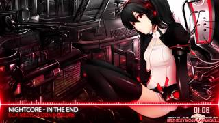 【Nightcore】 In the End [HQ|1080p]