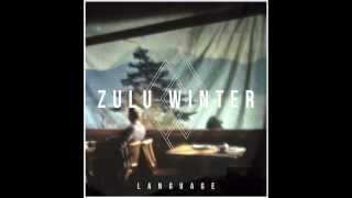 Vignette de la vidéo "Zulu Winter - People That You Must Remember"