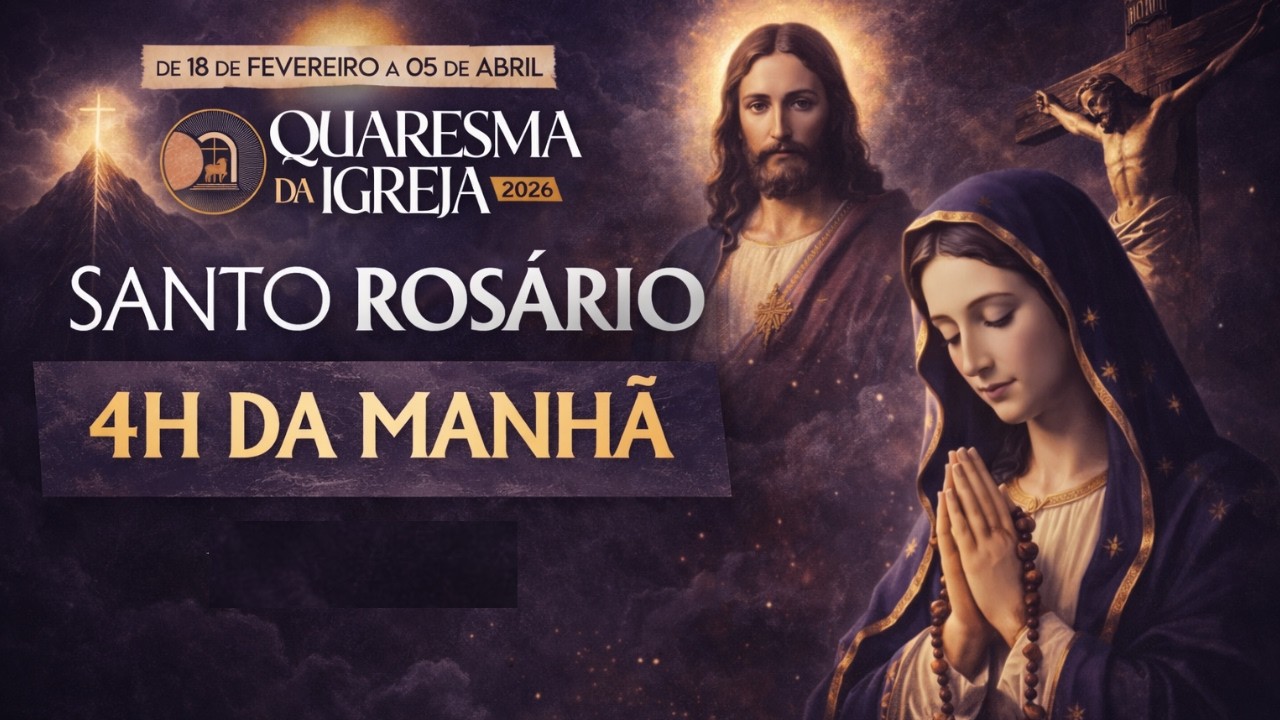 Santo Terço | 2026 | 22/02 Domingo- Quaresma