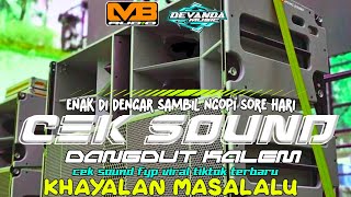 🔴CEK SOUND KHAYALAN MASA LALU || #fyptiktok ||Enak Buat tes audio 🔥🔥