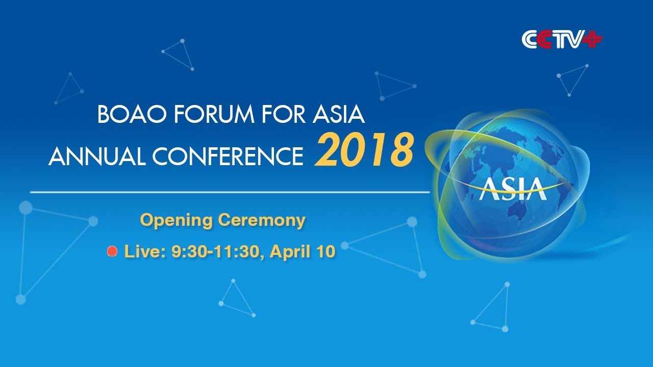 LIVE: Opening Ceremony of Boao Forum for Asia Annual Conference 2018