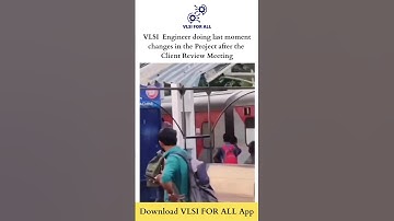 VLSI MEME - VLSI Engineer doing last Moment changes in the Project after Client