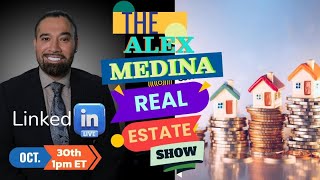 The Alex Medina Real Estate Show Oct 30th 2023 Live Audio with Ian Keber and Michell Herzl