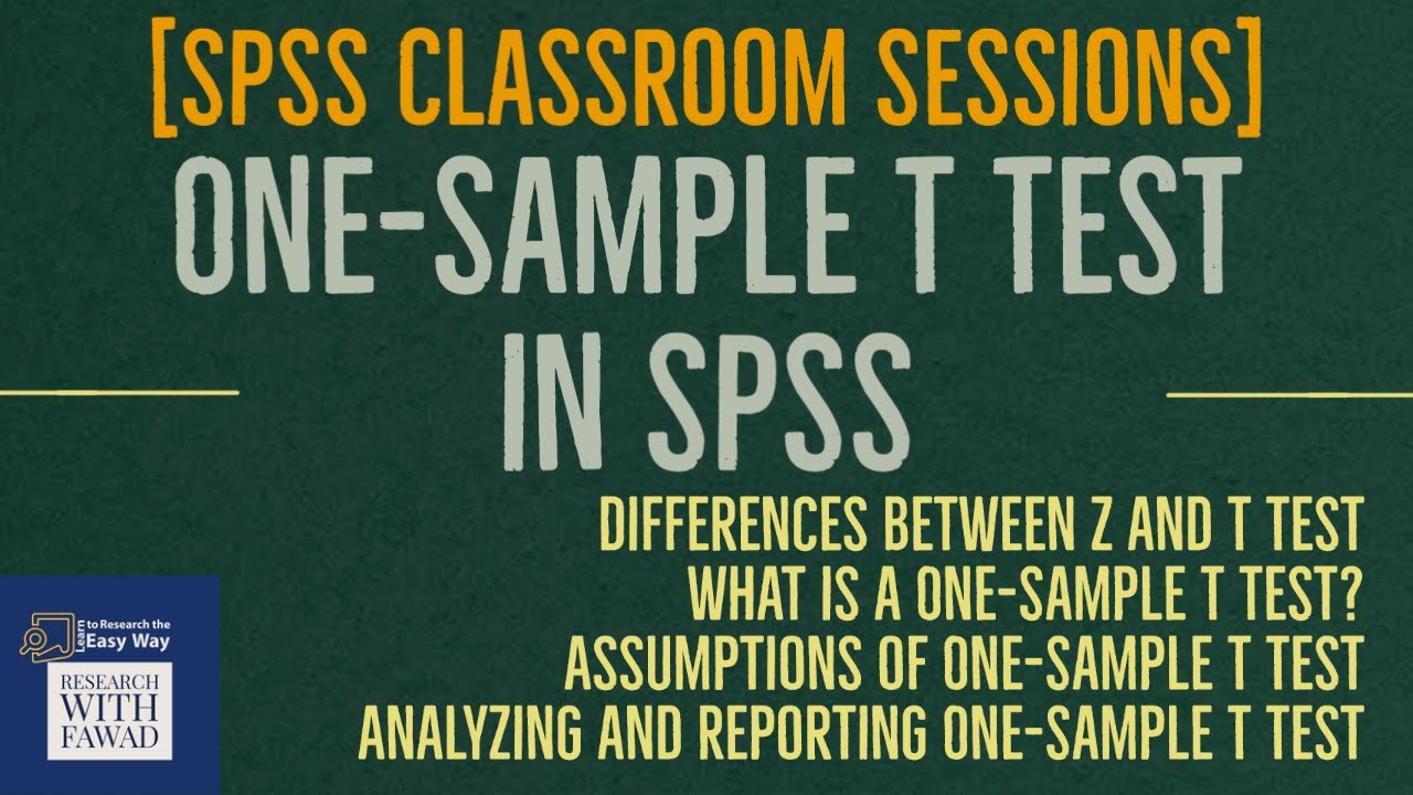 07. SPSS Classroom - Analyzing and Reporting One Sample T Test in SPSS ...