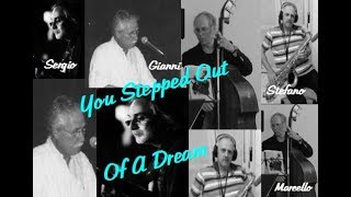 You Stepped Out Of A Dream (lyrics Gus Kahn - music Nacio Herb Brown)
