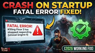 Fix Killing Floor 3 Crash on Startup / Fatal Error (2026 Working Fix)