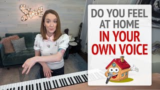 Feel at Home in Your Own Voice