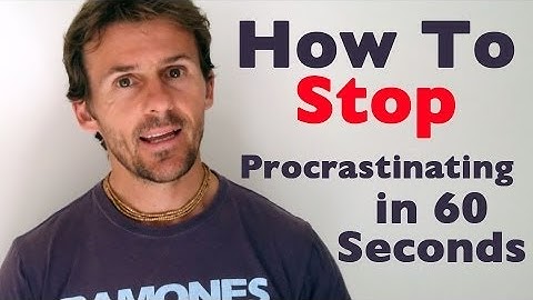 Stop Procrastinating in 60 Seconds