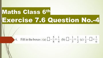 Exercise 7.6 Question no. 4 class 6 Maths Fractions