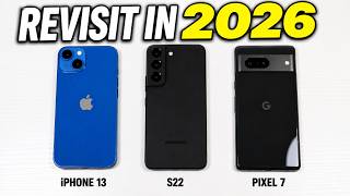 Pixel 7 VS S22 VS iPhone 13 In 2026! Which Flagship Aged The Best!