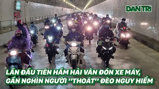 Lần Đầu Tiên Hầm Hải Vân Đón Xe Máy, Gần Nghìn Người Thoát Đèo Nguy Hiểm